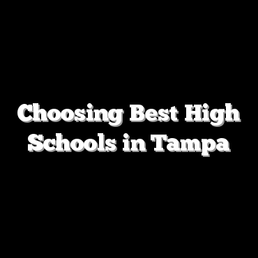 Choosing Best High Schools in Tampa